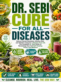 Dr. Sebi Cure for all Diseases